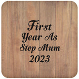 First Year As Step Mum 2023 - Drink Coaster C