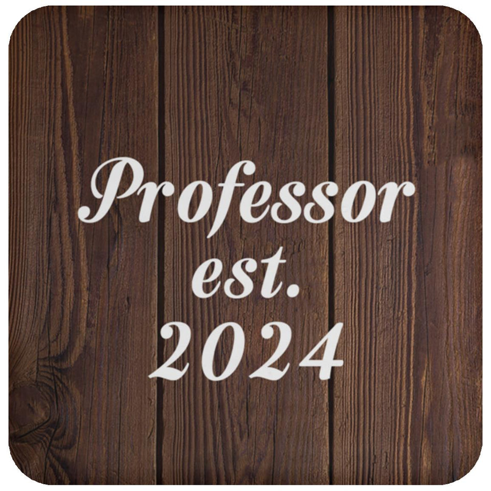 Professor Established EST. 2024 - Drink Coaster D