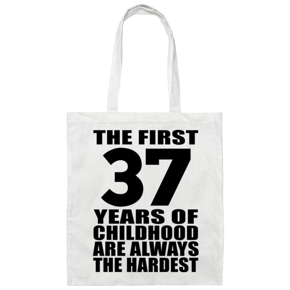 37th Birthday First 37 Years of Childhood Are The Hardest - Tote Bag White