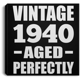 84th Birthday Vintage 1940 Aged Perfectly - Canvas Square