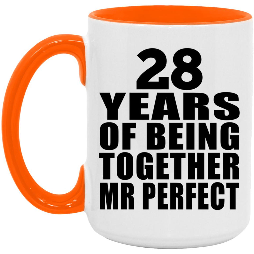 28th Anniversary 28 Years Of Being Mr Perfect - 15oz Accent Mug Orange