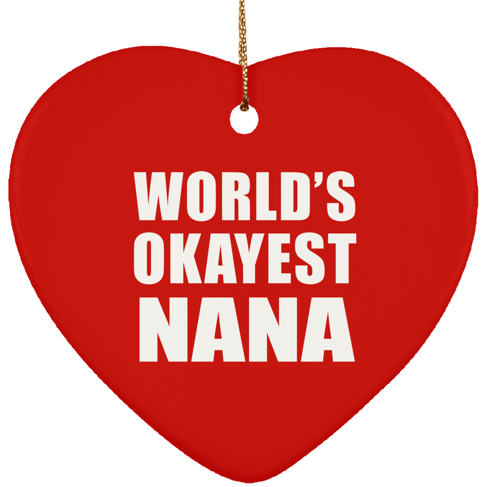 World's Okayest Nana - Heart Ornament