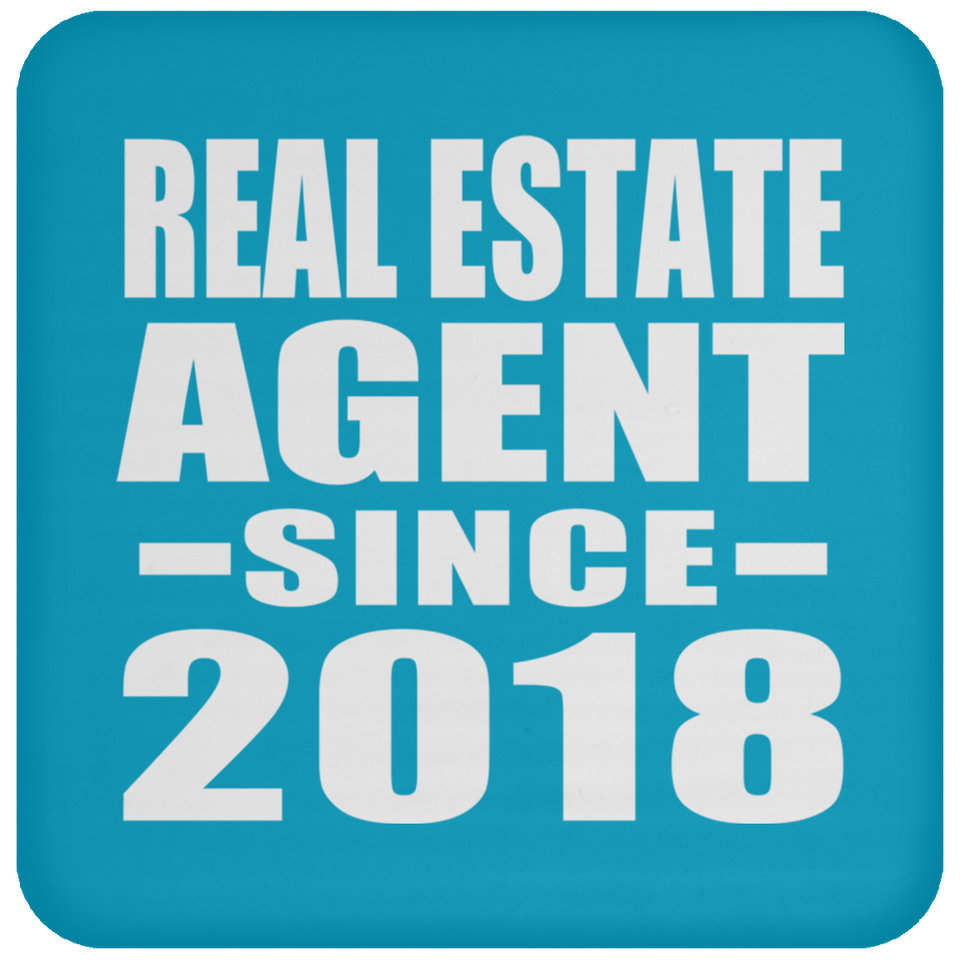 Real Estate Agent Since 2018 - Drink Coaster