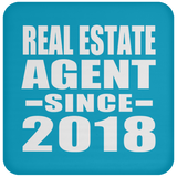 Real Estate Agent Since 2018 - Drink Coaster