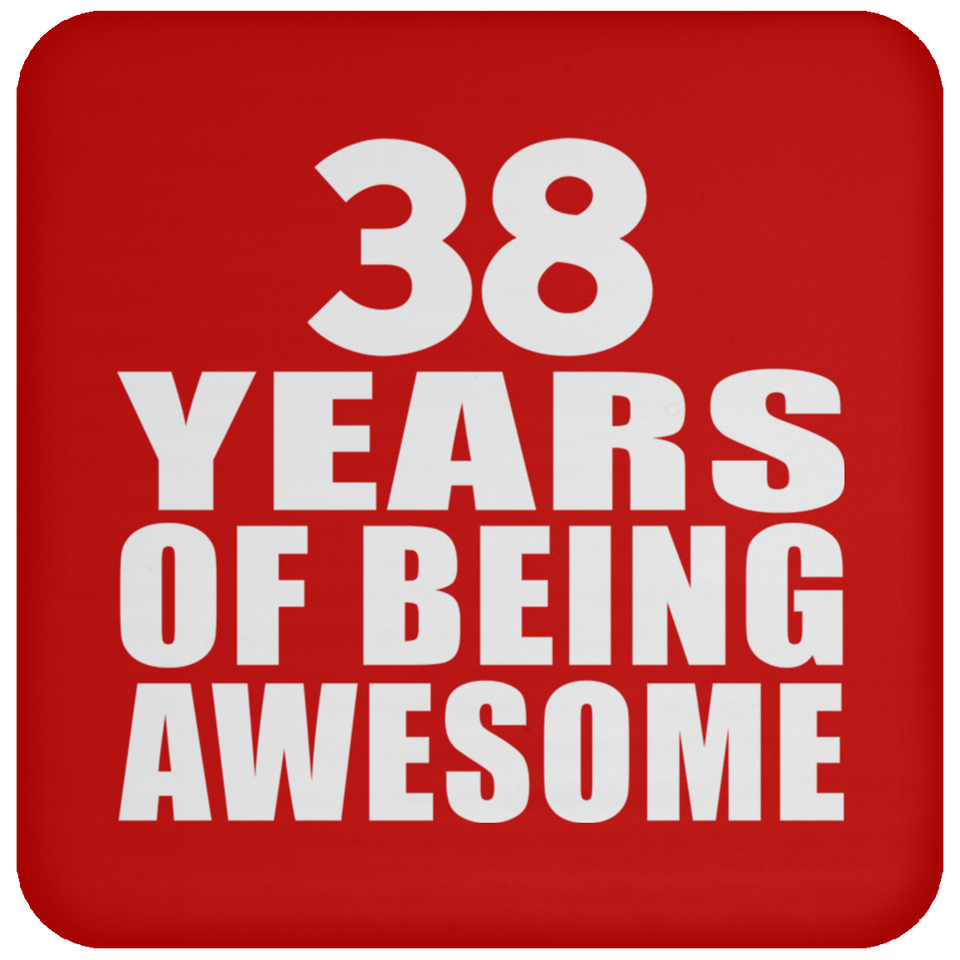 38th Birthday 38 Years Of Being Awesome - Drink Coaster