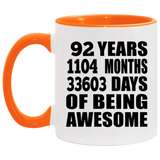 92nd Birthday 92 Years 1104 Months 33603 Days Of Awesome - 11oz Accent Mug Orange