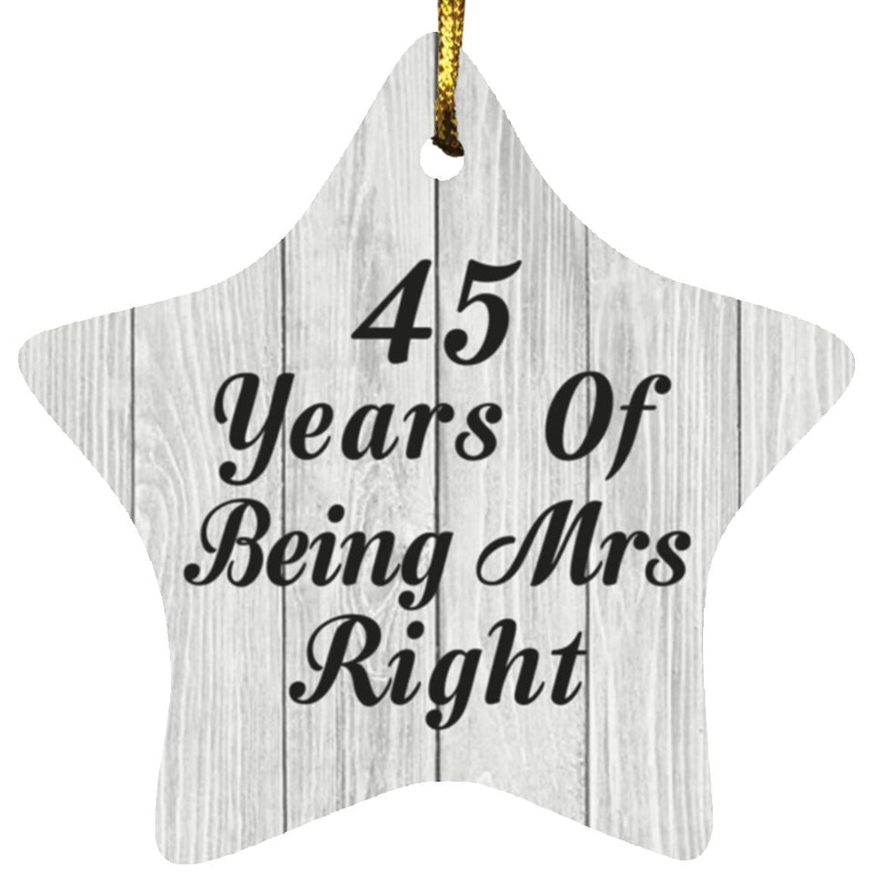 45th Anniversary 45 Years Of Being Mrs Right - Star Ornament F