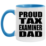 Proud Tax Examiner Dad - 11oz Accent Mug Blue