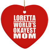Loretta World's Okayest Mom - Heart Ornament