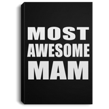Most Awesome Mam - Canvas Portrait