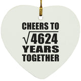 68th Anniversary Cheers To Square Root of 4624 Years Together - Heart Ornament