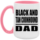 Black And Tan Coonhound Dad - 15oz Accent Mug Pink