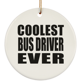 Coolest Bus Driver Ever - Circle Ornament