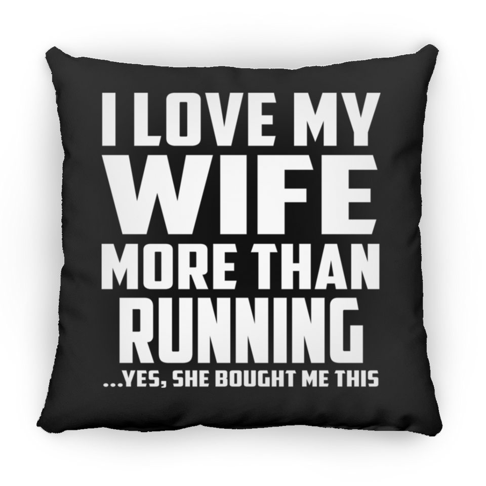 I Love My Wife More Than Running - Throw Pillow Black