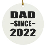 Dad Since 2022 - Circle Ornament