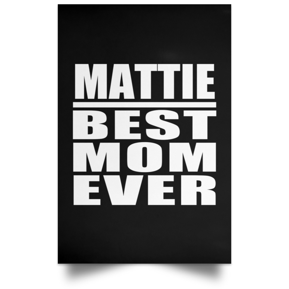 Mattie Best Mom Ever - Poster Portrait
