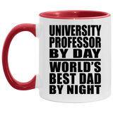 University Professor By Day World's Best Dad By Night - 11oz Accent Mug Red