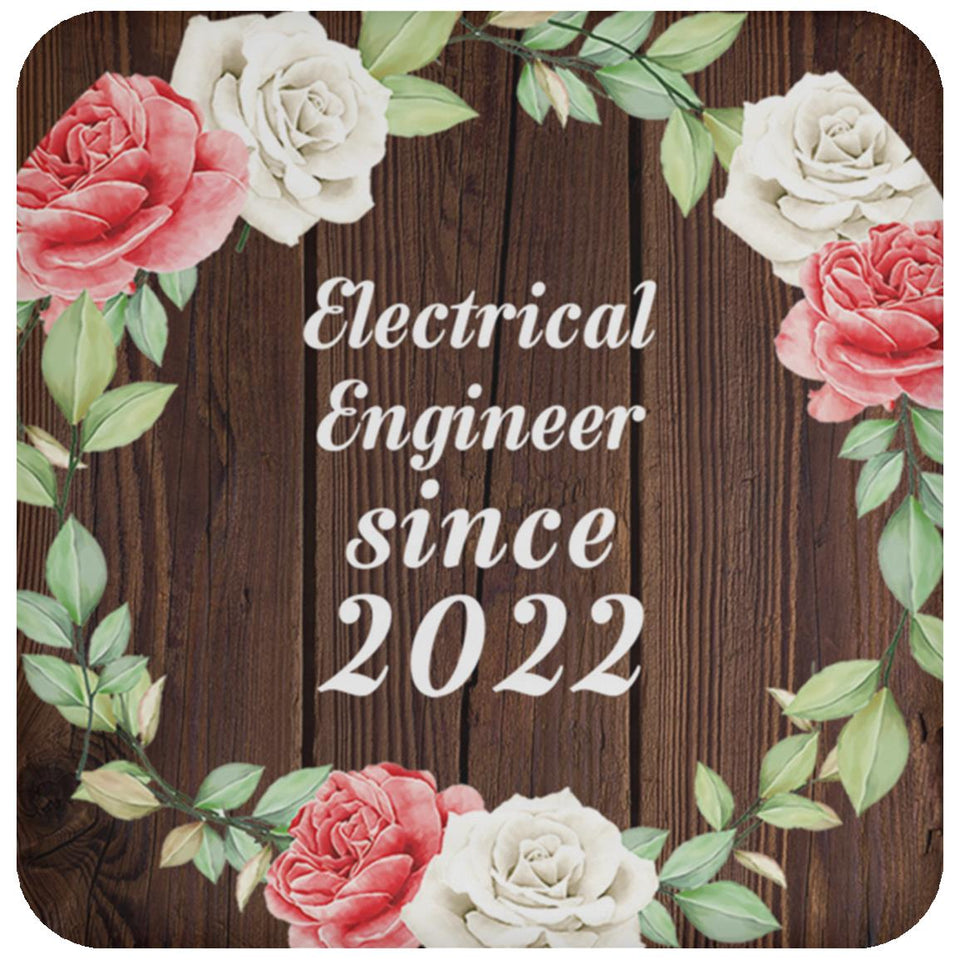 Electrical Engineer Since 2022 - Drink Coaster A