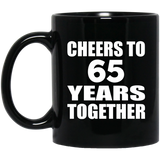 65th Anniversary Cheers To 65 Years Together - 11oz Coffee Mug Black