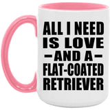All I Need Is Love And A Flat-Coated Retriever - 15oz Accent Mug Pink