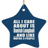 All I Care About Is Danish Longball - Star Ornament