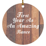 First Year As An Amazing Fiance - Circle Ornament E