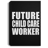 Future Child Care Worker - Canvas Portrait