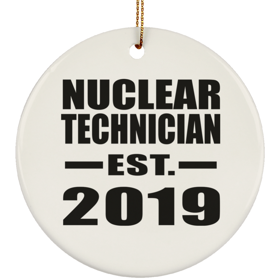 Nuclear Technician Established EST. 2019 - Circle Ornament