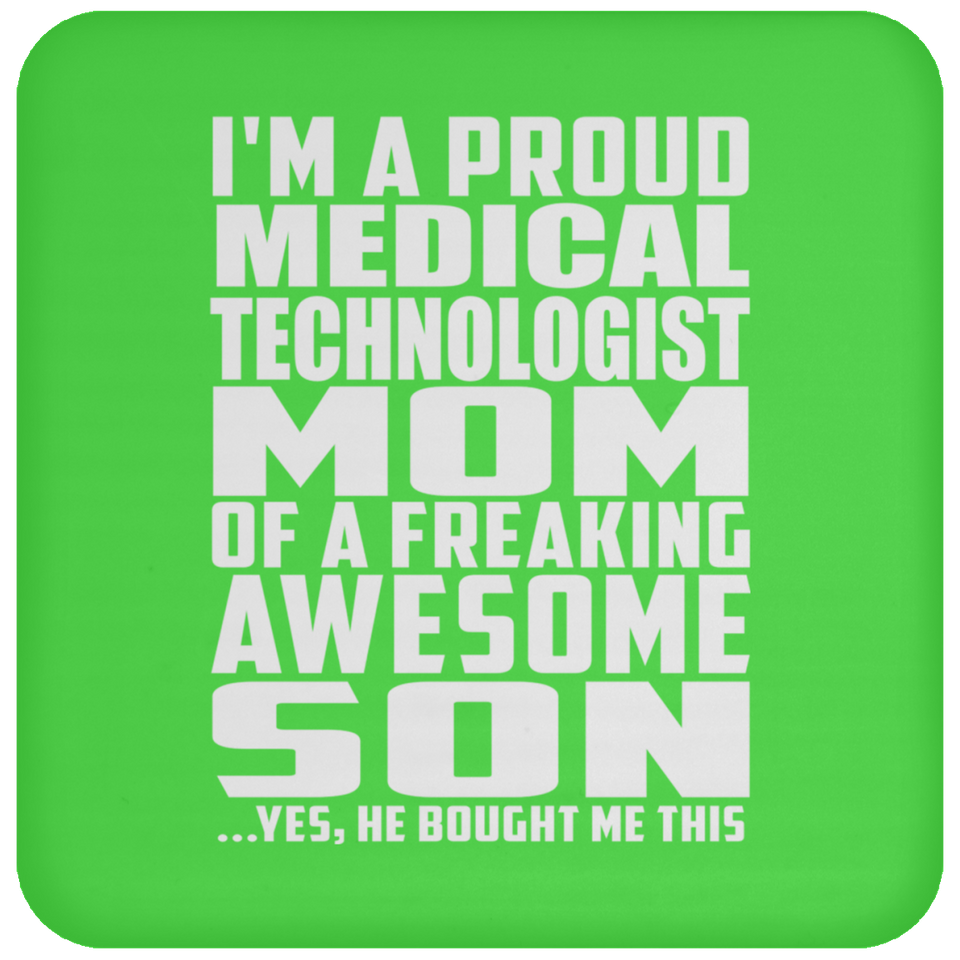 Proud Medical Technologist Mom Of Awesome Son - Drink Coaster