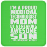 Proud Medical Technologist Mom Of Awesome Son - Drink Coaster