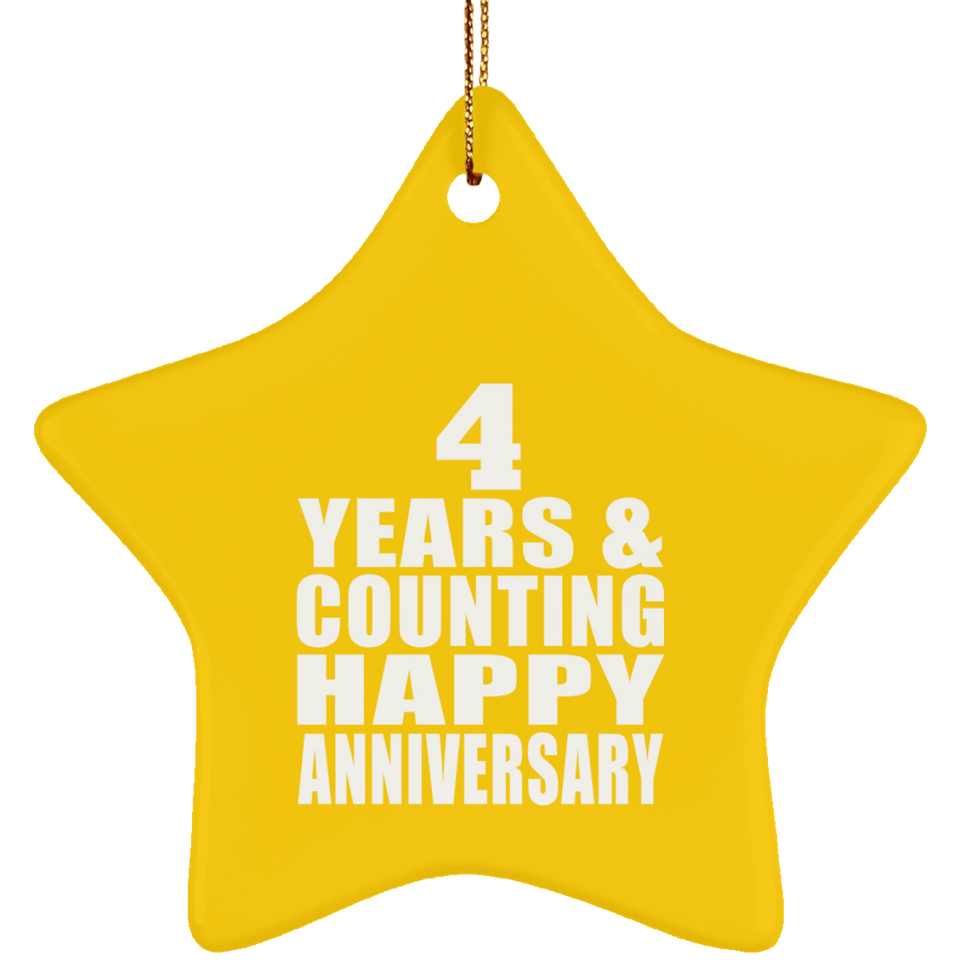 Happy 4th Anniversary 4 Years & Counting - Star Ornament
