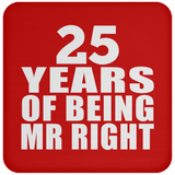 25th Anniversary 25 Years Of Being Mr Right - Drink Coaster