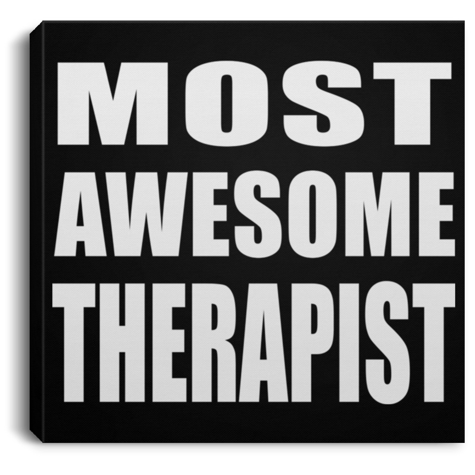 Most Awesome Therapist - Canvas Square