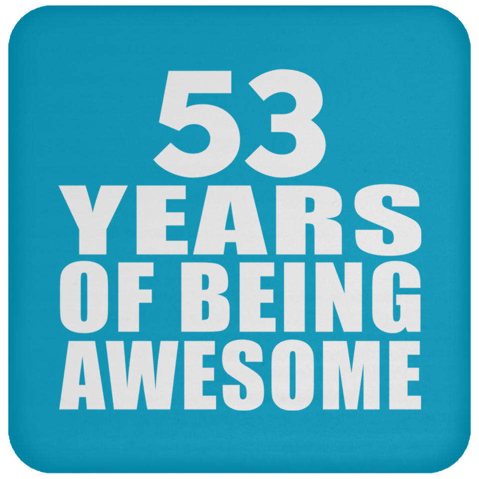 53rd Birthday 53 Years Of Being Awesome - Drink Coaster