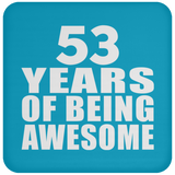 53rd Birthday 53 Years Of Being Awesome - Drink Coaster