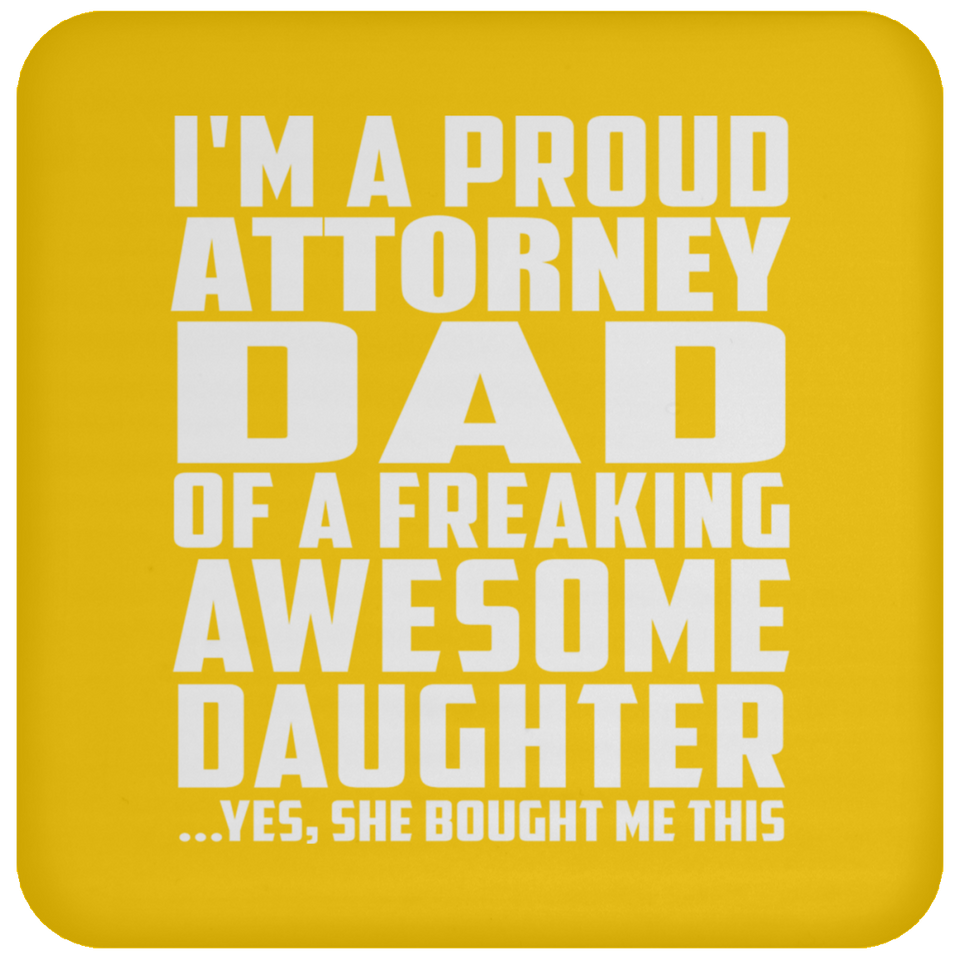 Proud Attorney Dad Of Awesome Daughter - Drink Coaster