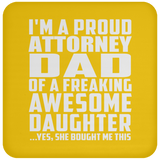 Proud Attorney Dad Of Awesome Daughter - Drink Coaster