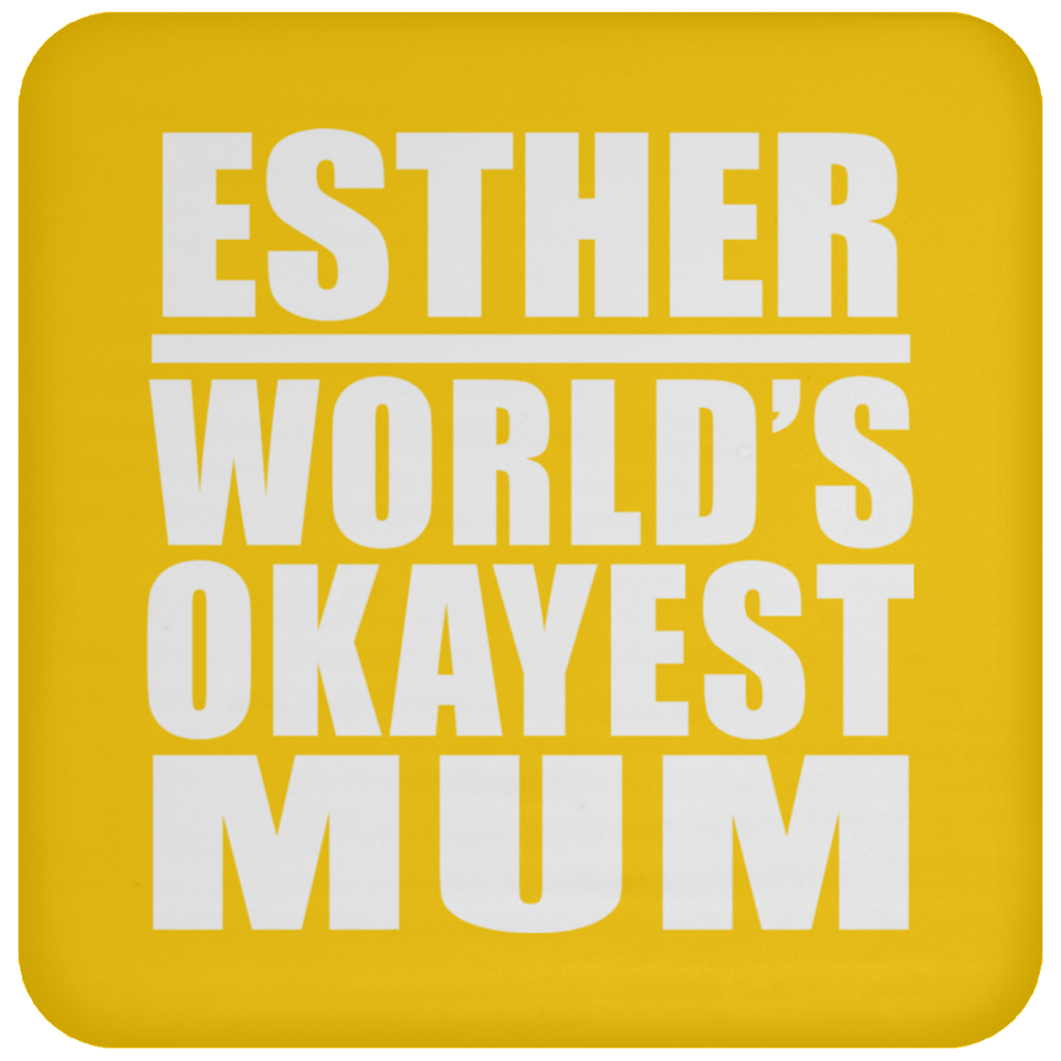 Esther World's Okayest Mum - Drink Coaster