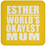 Esther World's Okayest Mum - Drink Coaster