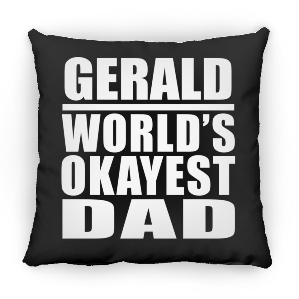 Gerald World's Okayest Dad - Throw Pillow Black