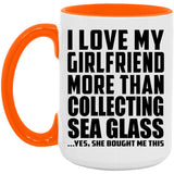 I Love My Girlfriend More Than Collecting Sea Glass - 15oz Accent Mug Orange