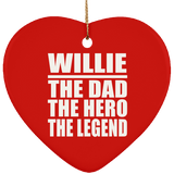 Willie The Dad The Hero The Legend - Heart Ornament