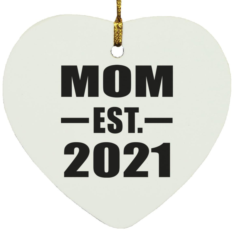 Mom Established EST. 2021 - Heart Ornament
