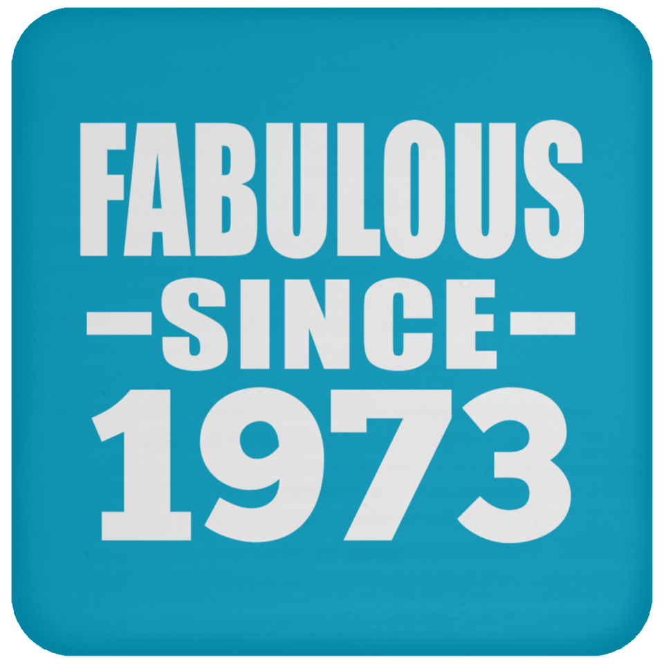 51st Birthday Fabulous Since 1973 - Drink Coaster