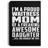 Proud Waitress Mom Of Awesome Daughter - Canvas Portrait