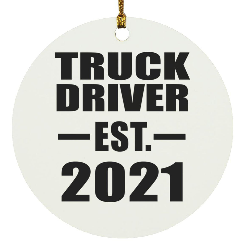 Truck Driver Established EST. 2021 - Circle Ornament