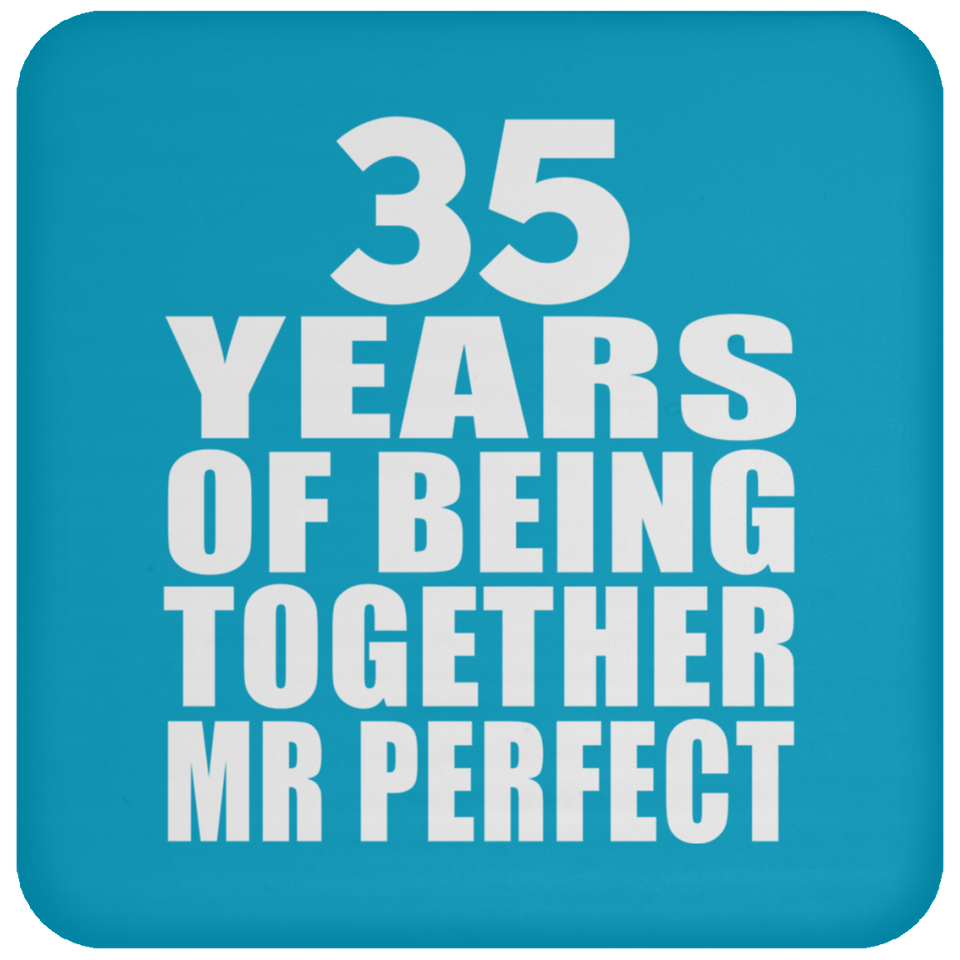 35th Anniversary 35 Years Of Being Mr Perfect - Drink Coaster
