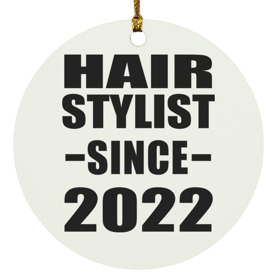 Hair Stylist Since 2022 - Circle Ornament