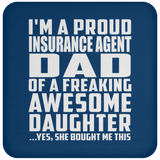 Proud Insurance Agent Dad Of Awesome Daughter - Drink Coaster