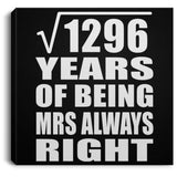36th Anniversary Square Root of 1296 Years Mrs Always Right - Canvas Square